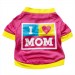 Love Mom Pink, Oval Yaka Tişört Kedi Kıyafeti,Elbisesi Anneler Günü
