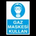 Gaz Maskesi Kullan Uyarı Levhası