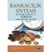 Bankacilik Si̇stemi̇ - Seçilmiş Ülkeler Ve Türkiye Performans Analizi