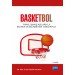 Basketbol - Farklı Bakış Açılarıyla Bilindik Ve Bilinmedik Yönleriyle