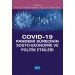 Covid-19 Pandemi Sürecinin Sosyo- Ekonomik Ve Politik Etkileri