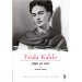 Frida Kahlo - Aşk Ve Acı