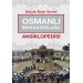 Osmanlı İmparatorluğu Ansiklopedisi