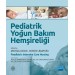 Pedi̇atri̇k Yoğun Bakim Hemşi̇reli̇ği̇ / Paediatric Intensive Care Nursing
