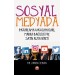 Sosyal Medyada Pazarlama Uygulamaları, Marka Bağlılığı Ve Satın Alma Niyeti