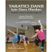 Yaratici Dans İçi̇n Ders Planlari - Lesson Plans For Creative Dance