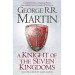 A Knight Of The Seven Kingdoms - George R. R. Martin