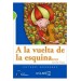 A La Vuelta De La Esquina...+Audio Descargable (B1) Lg Nivel-2