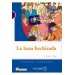 La Luna Hechizada + Cd (Lg Nivel-1) Ispanyolca Okuma Kitabı