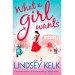 What A Girl Wants Lindsey Kelk