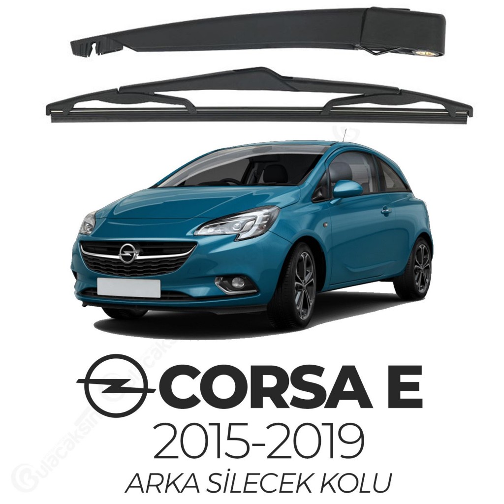 Opel Corsa E 2015-2019 Arka Silecek Kolu Ve Silecek Seti