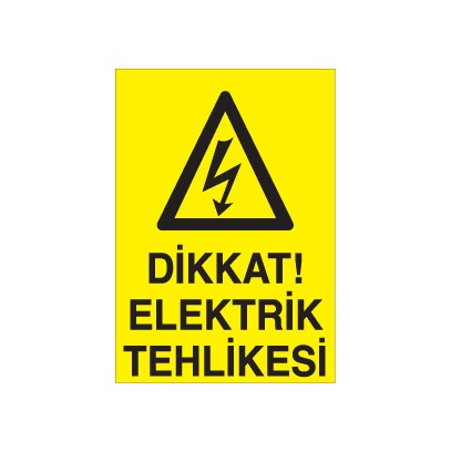 Dikkat Elektrik Tehlikesi Uyarı Levhası