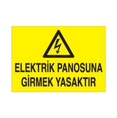 Elektrik Panosuna Girmek Yasaktır Uyarı Levhası