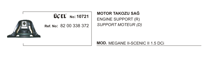 Motor Takozu Sağ 10721 Megane-Ii Scenic-Ii Dacia Logan 1.5 Dci̇ 8200338372