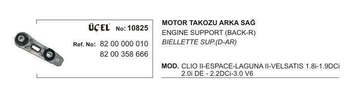 Motor Takozu Sağ 10825 Laguna-Ii Velsatis 8200000010 8200358666