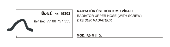 Radyatör Hortumu Üst 15302 R9 R11 (Vi̇dali) Di̇zel 7700757553