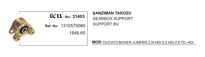 Şanzuman Takozu 31403 Ducato Boxer Jumper Di̇zel Td 94 1310575080 1846.65