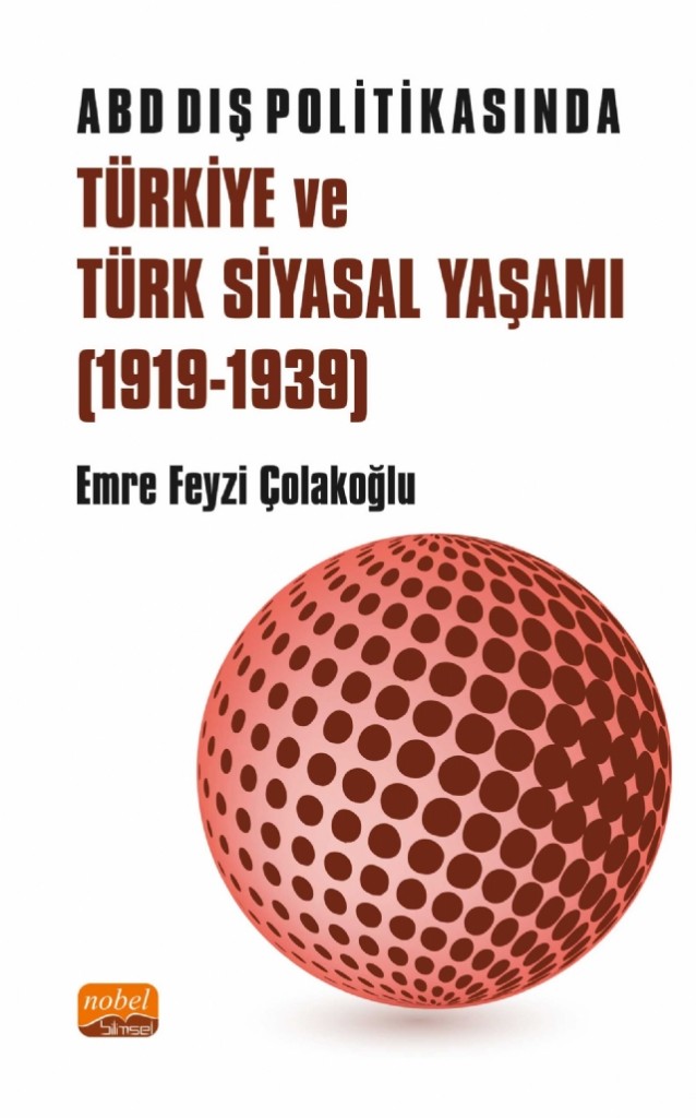 Abd Dış Politikasında Türkiye Ve Türk Siyasal Yaşamı (1919-1939)