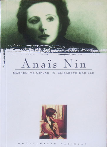 Anais Nin : Maskeli Ve Çıplak & Elisabeth Barille