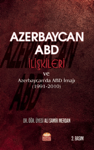 Azerbaycan-Abd İlişkileri Ve Azerbaycan’da Abd İmajı (1991-2010)