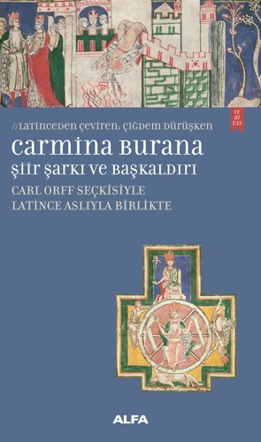 Carmina Burana - Şiir, Şarkı Ve Başkaldırı