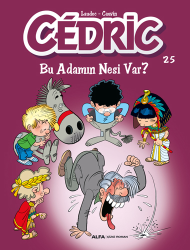 Cedric 25 - Bu Adamın Nesi Var?