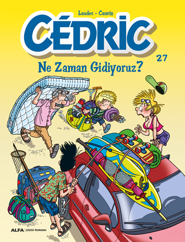Cedric 27 - Ne Zaman Gidiyoruz?