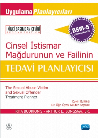Ci̇nsel İsti̇smar Mağdurunun Ve Fai̇li̇ni̇n Tedavi̇ Planlayicisi, Dsm-5 İle Güncellenmi̇ş - The Sexual Abuse Victim And Sexual Offender Treatment Planner, With Dsm-5 Updates