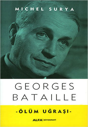 Georges Bataille - Ölüm Uğraşı