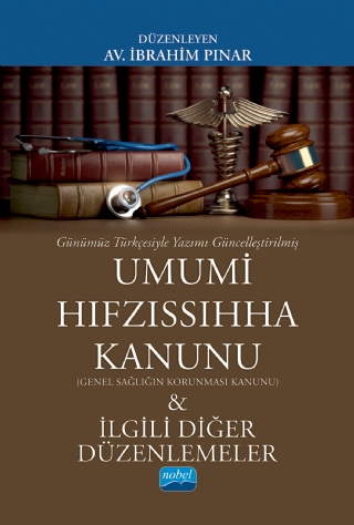 Günümüz Türkçesiyle Umumi̇ Hifzissihha Kanunu (Genel Sağlığın Korunması Kanunu) & İlgili Diğer Düzenlemeler