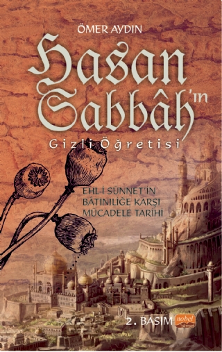 Hasan Sabbâh’in Gi̇zli̇ Öğreti̇si̇ - Ehl-I Sünnet’in Bâtıniliğe Karşı Mücadele Tarihi