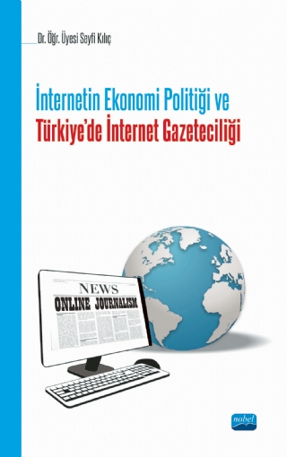 İnternetin Ekonomi Politiği Ve Türkiye’de İnternet Gazeteciliği