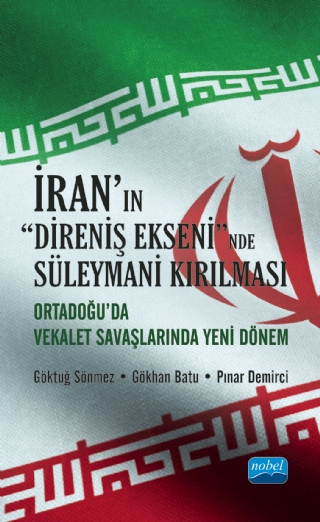 İran’in “Di̇reni̇ş Ekseni̇”Nde Süleymani̇ Kirilmasi: Orta Doğu’da Vekâlet Savaşlarında Yeni Dönem