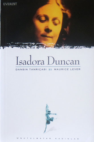 Isadora Duncan : Dansın Tanrıçası & Maurice Lever