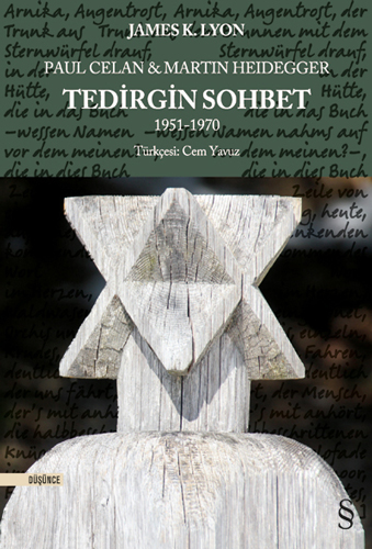 Paul Celan & Martin Heidegger - Tedirgin Sohbet
