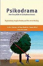 Psi̇kodrama Arti Gerçekli̇k Ve İyi̇leşti̇rme Sanati / Psychodrama, Surplus Reality And The Art Of Healing