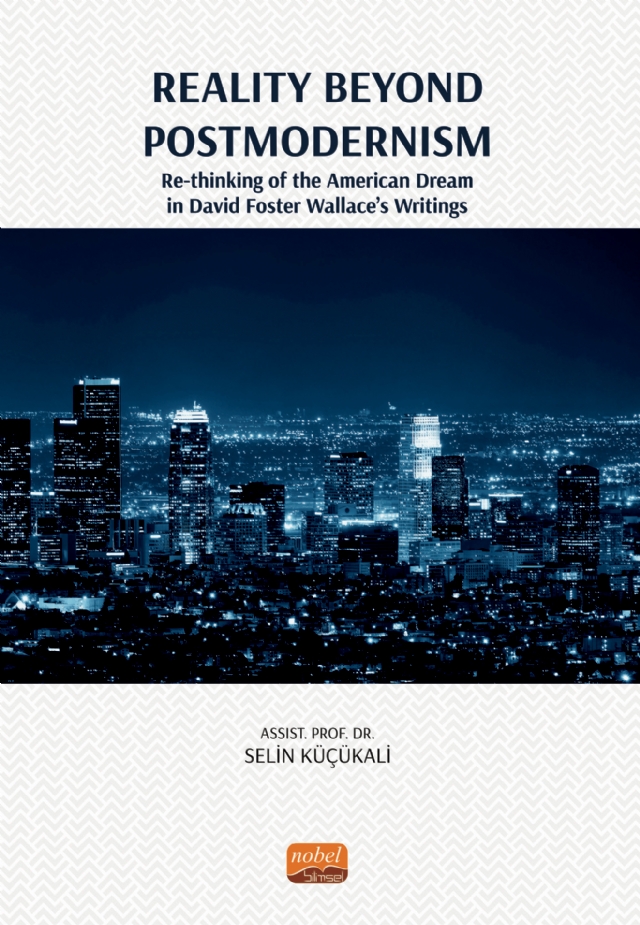Reality Beyond Postmodernism - Re-Thinking Of The American Dream In David Foster Wallace’s Writings