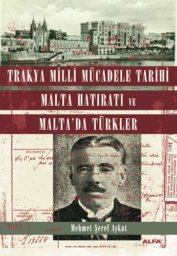 Trakya Milli Mücadele Tarihi Malta Hatıratı Ve Malta'da Türkler