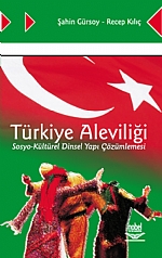 Türkiye Aleviliği Sosyo-Kültürel Dinsel Yapı Çözümlemesi