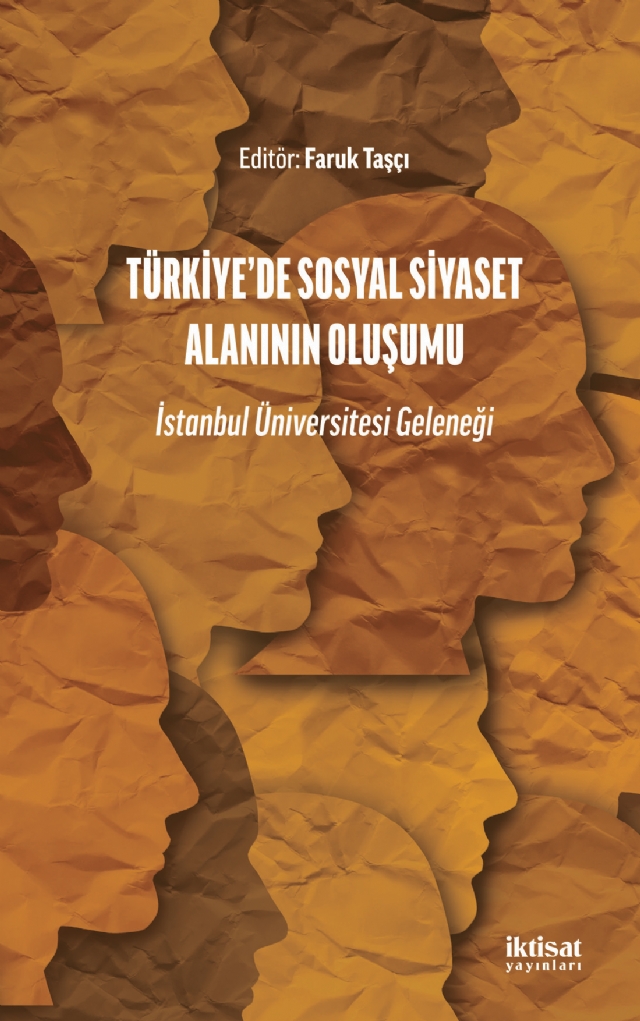 Türki̇ye’de Sosyal Si̇yaset Alaninin Oluşumu - İstanbul Üniversitesi Geleneği