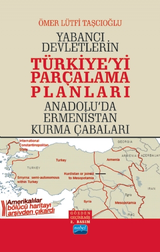 Yabancı Devletlerin Türki̇ye’yi̇ Parçalama Planlari Anadolu’da Ermenistan Kurma Çabaları