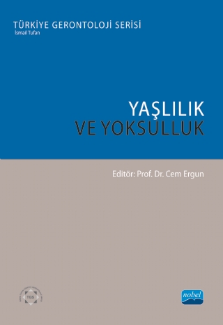 Yaşlilik Ve Yoksulluk - Türkiye Gerontoloji Serisi