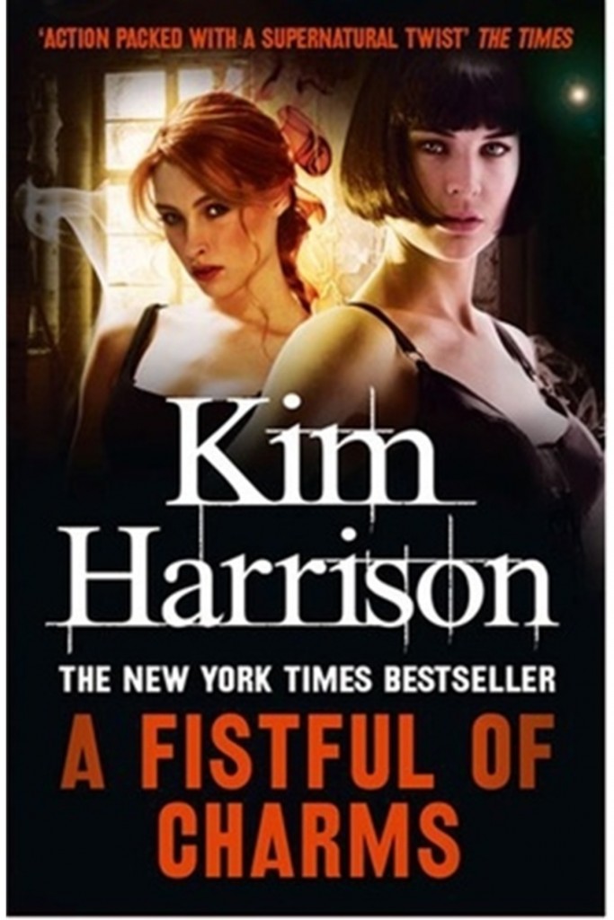 A Fistful Of Charms - Kim Harrison 9780007459780