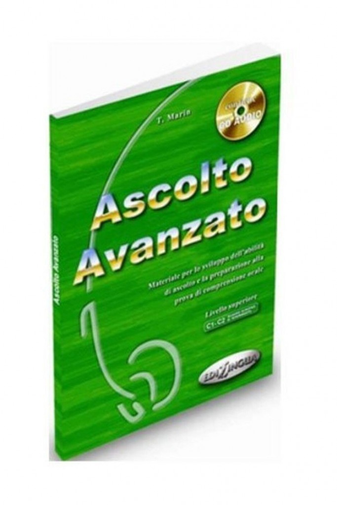 Ascolto Avanzato +Cd (Italyanca Ileri Seviye Dinleme) / T. Marin / / 9789607706447