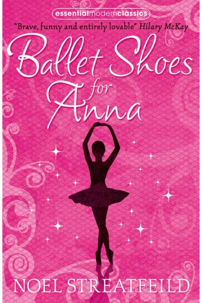 Ballet Shoes For Anna Essential Modern Classics