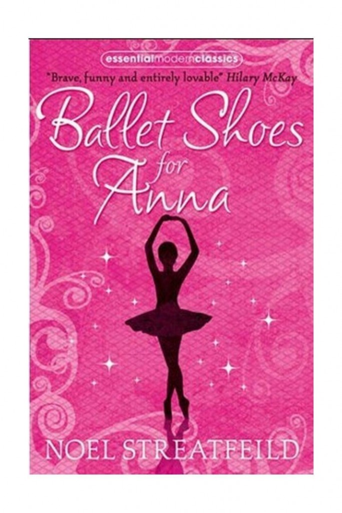Ballet Shoes For Anna Essential Modern Classics