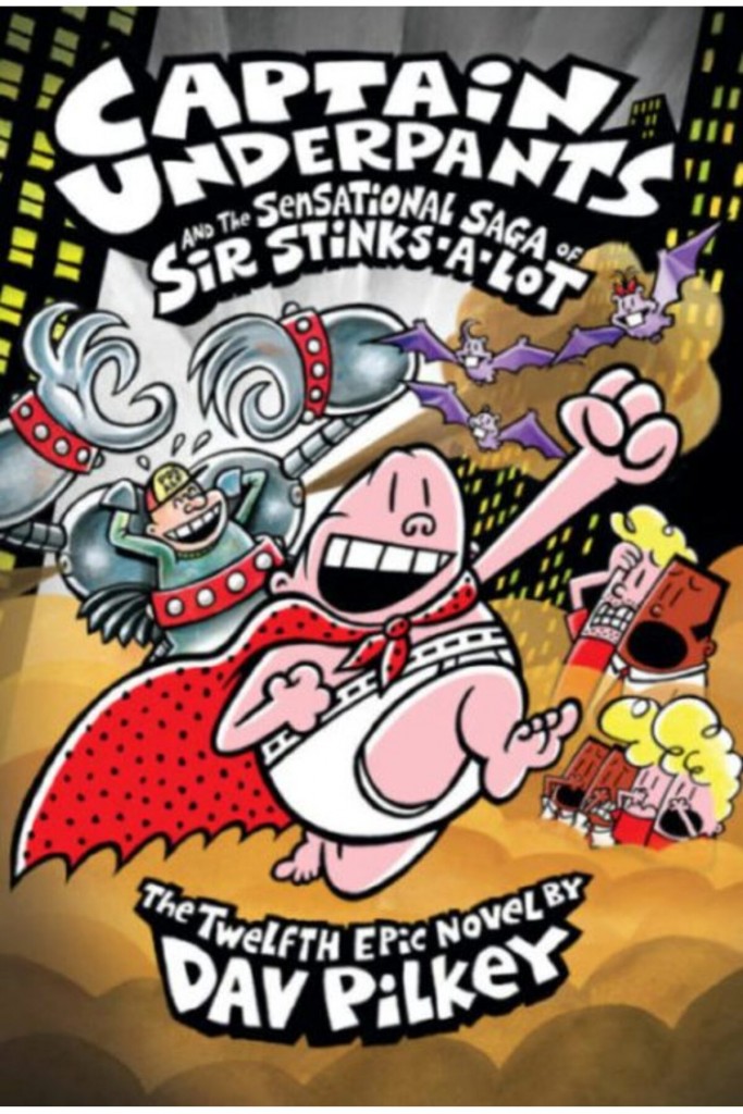 Captain Underpants And The Sensational Saga Of Sir Stinks A Lot / U285962 - Dav Pilkey