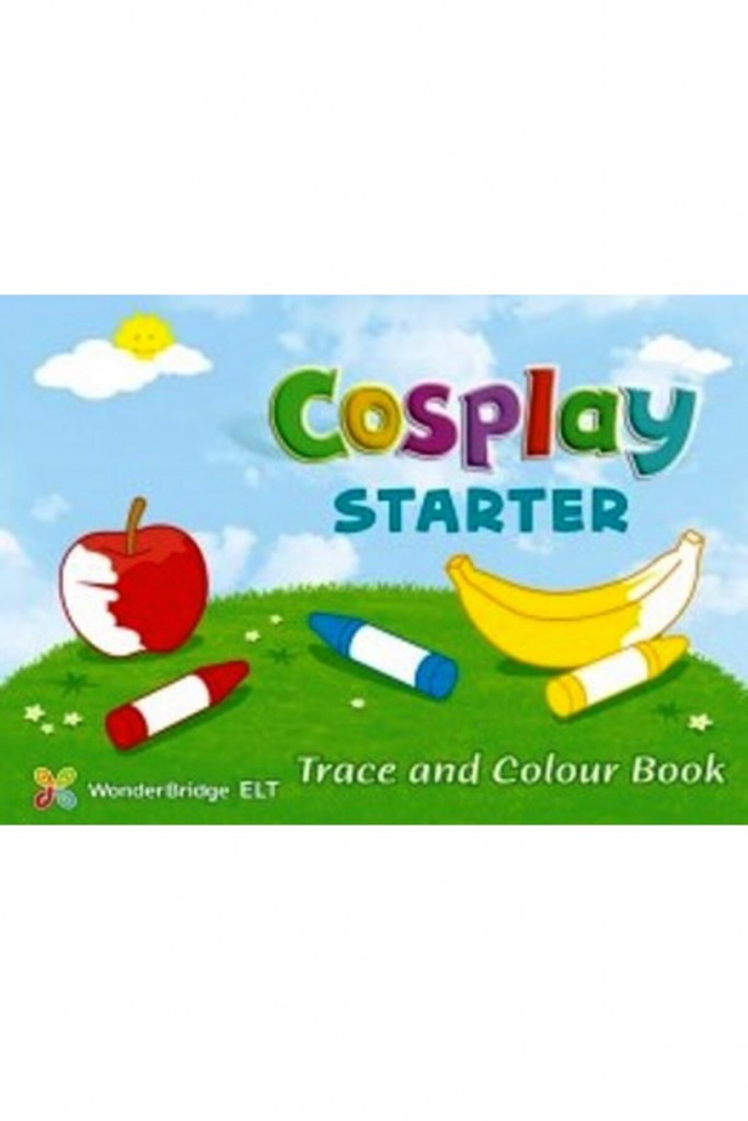 Cosplay Starter Trace And Colour Book (Okul Öncesi İngilizce) - Başak Elmas 9786055450236
