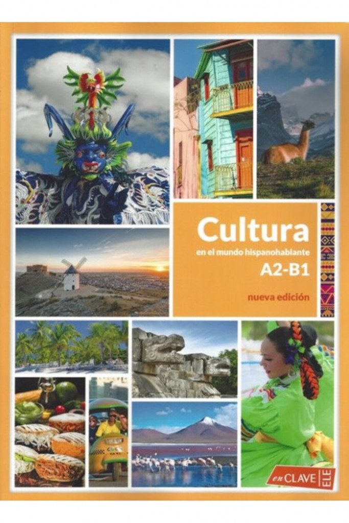 Cultura En El Mundo Hispanohablante (A2-B1) Nueva Edicion