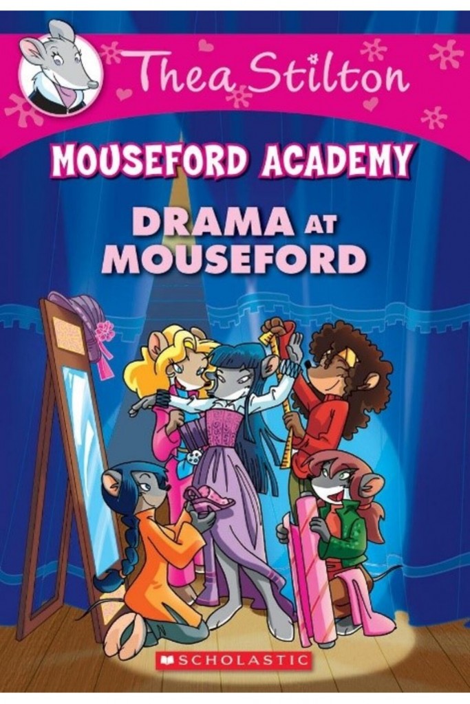 Drama At Mouseford (Thea Stilton Mouseford Academy